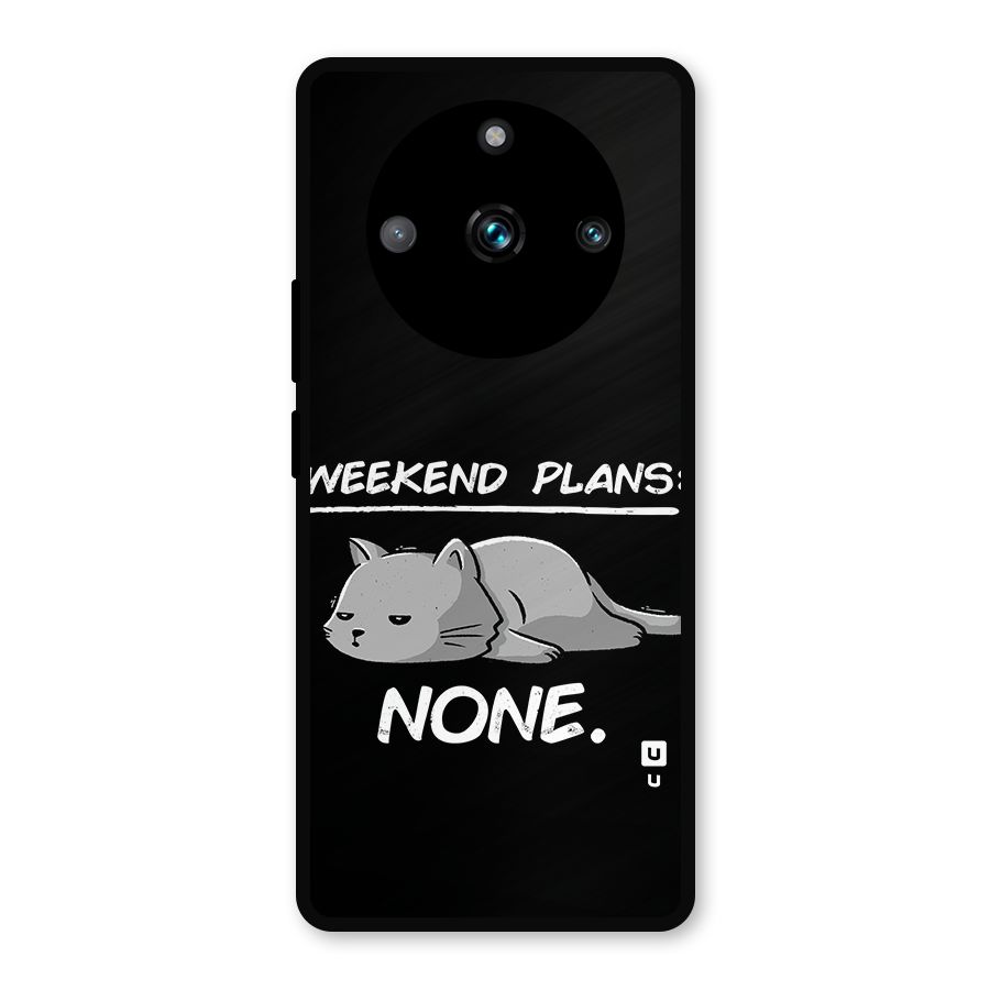 Weekend Plans None Metal Back Case for Realme Narzo 60 Pro