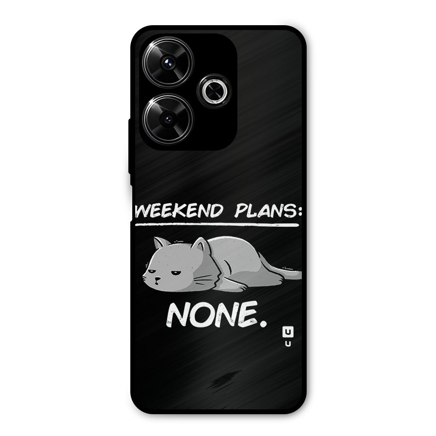 Weekend Plans None Metal Back Case for Redmi 13 5G