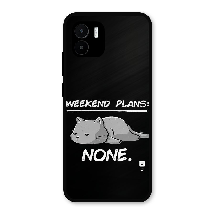 Weekend Plans None Metal Back Case for Redmi A1