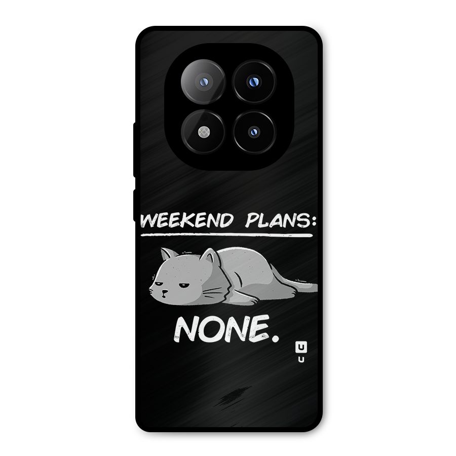 Weekend Plans None Metal Back Case for Redmi Note 14 Pro Plus 5G