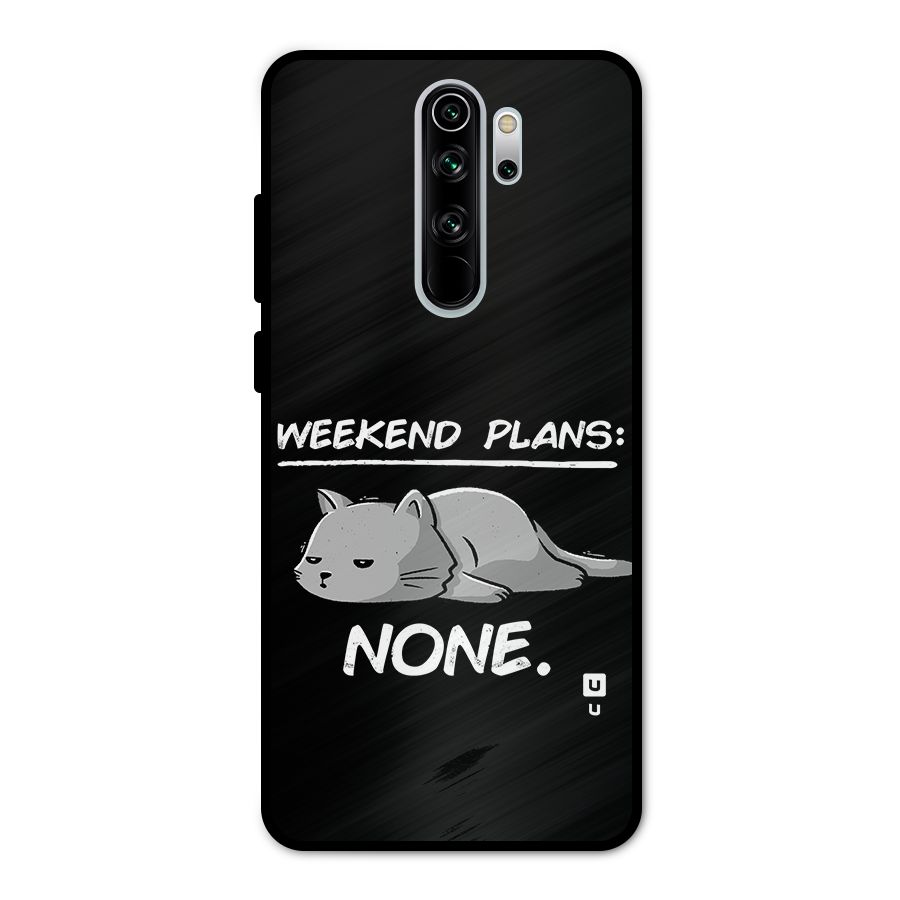Weekend Plans None Metal Back Case for Redmi Note 8 Pro
