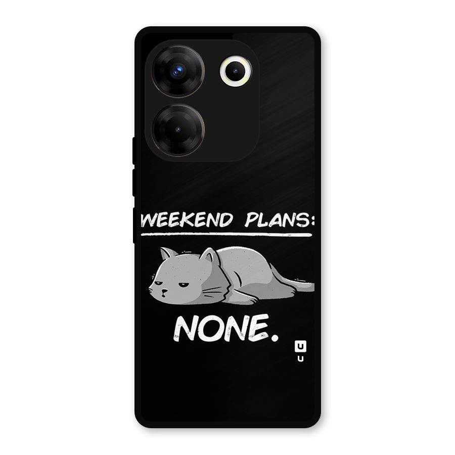 Weekend Plans None Metal Back Case for Tecno Camon 20 Pro