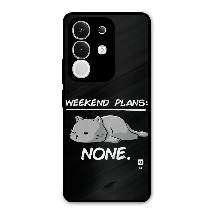 Weekend Plans None Metal Back Case for Vivo T4x