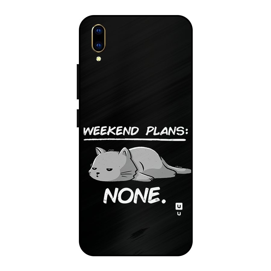 Weekend Plans None Metal Back Case for Vivo V11 Pro