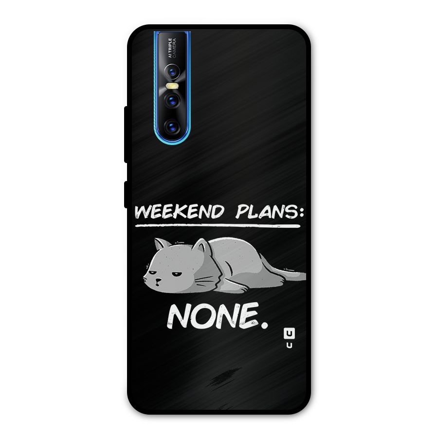 Weekend Plans None Metal Back Case for Vivo V15 Pro