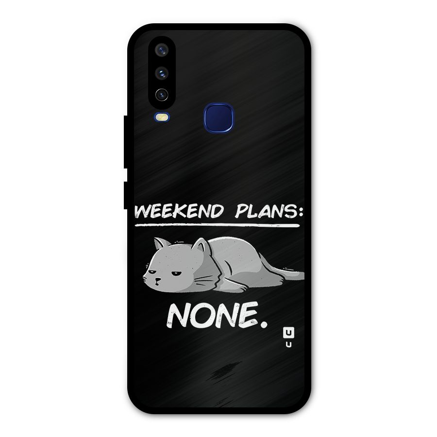 Weekend Plans None Metal Back Case for Vivo V17