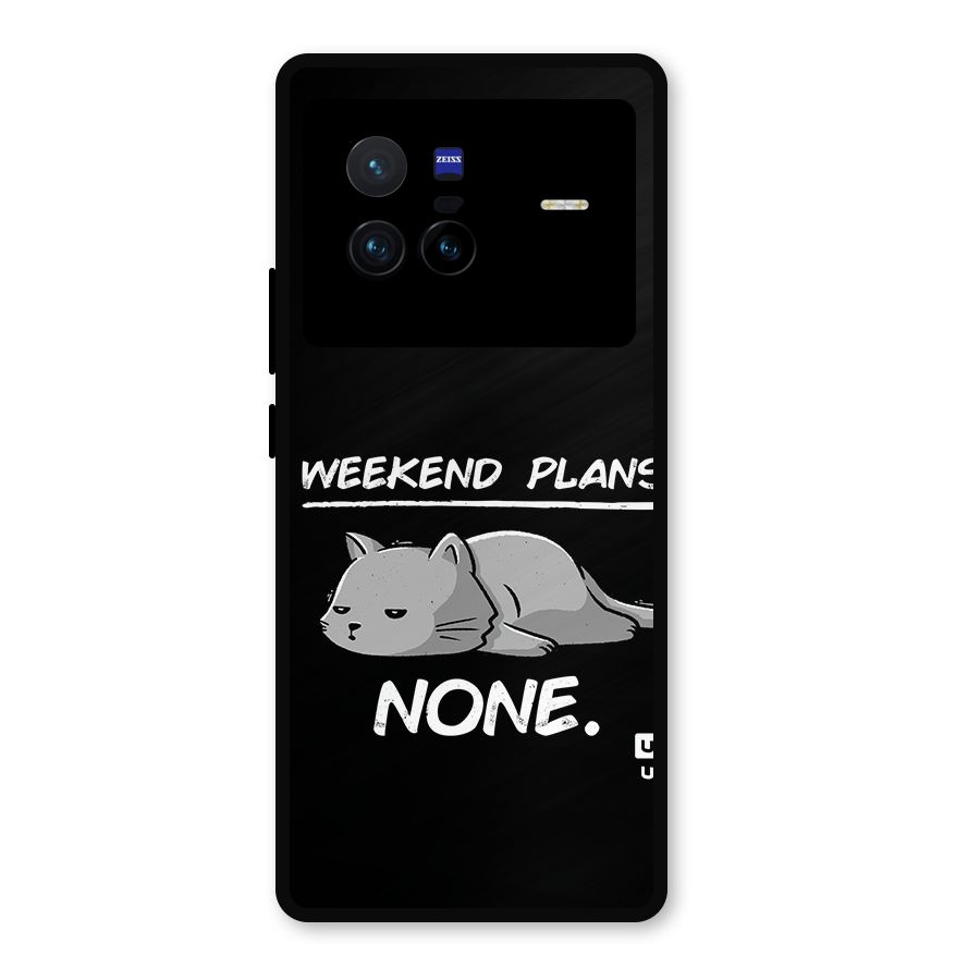 Weekend Plans None Metal Back Case for Vivo X80