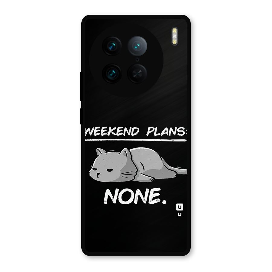 Weekend Plans None Metal Back Case for Vivo X90 Pro