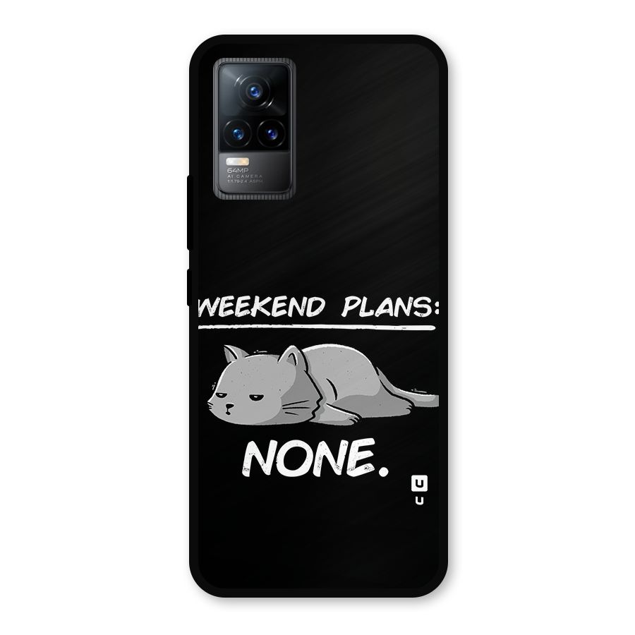 Weekend Plans None Metal Back Case for Vivo Y73