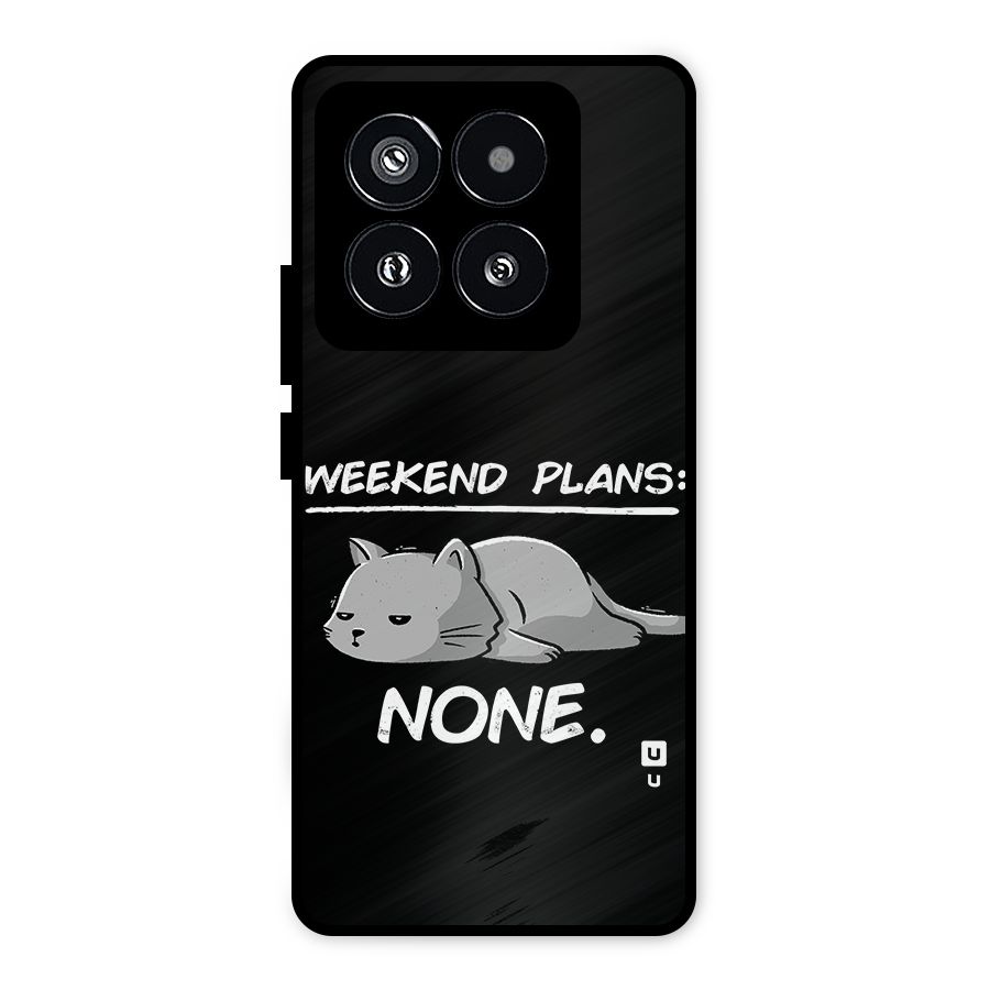 Weekend Plans None Metal Back Case for Xiaomi 14 Pro