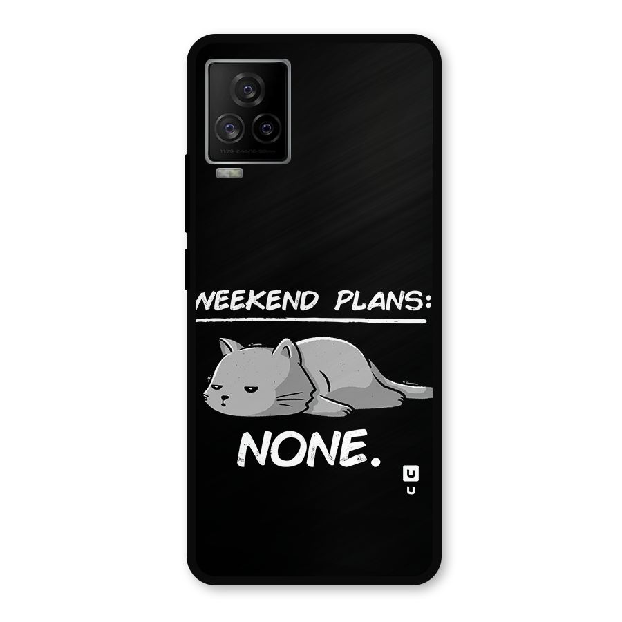 Weekend Plans None Metal Back Case for iQOO 7 Legend 5G