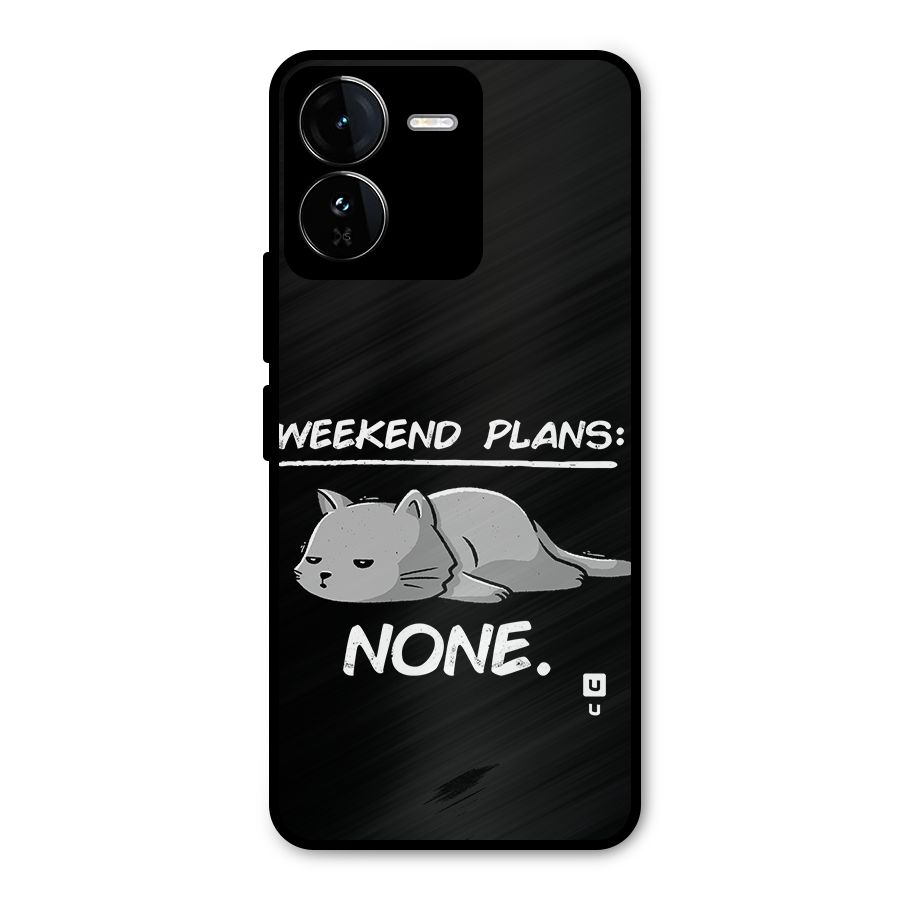 Weekend Plans None Metal Back Case for iQOO Z9