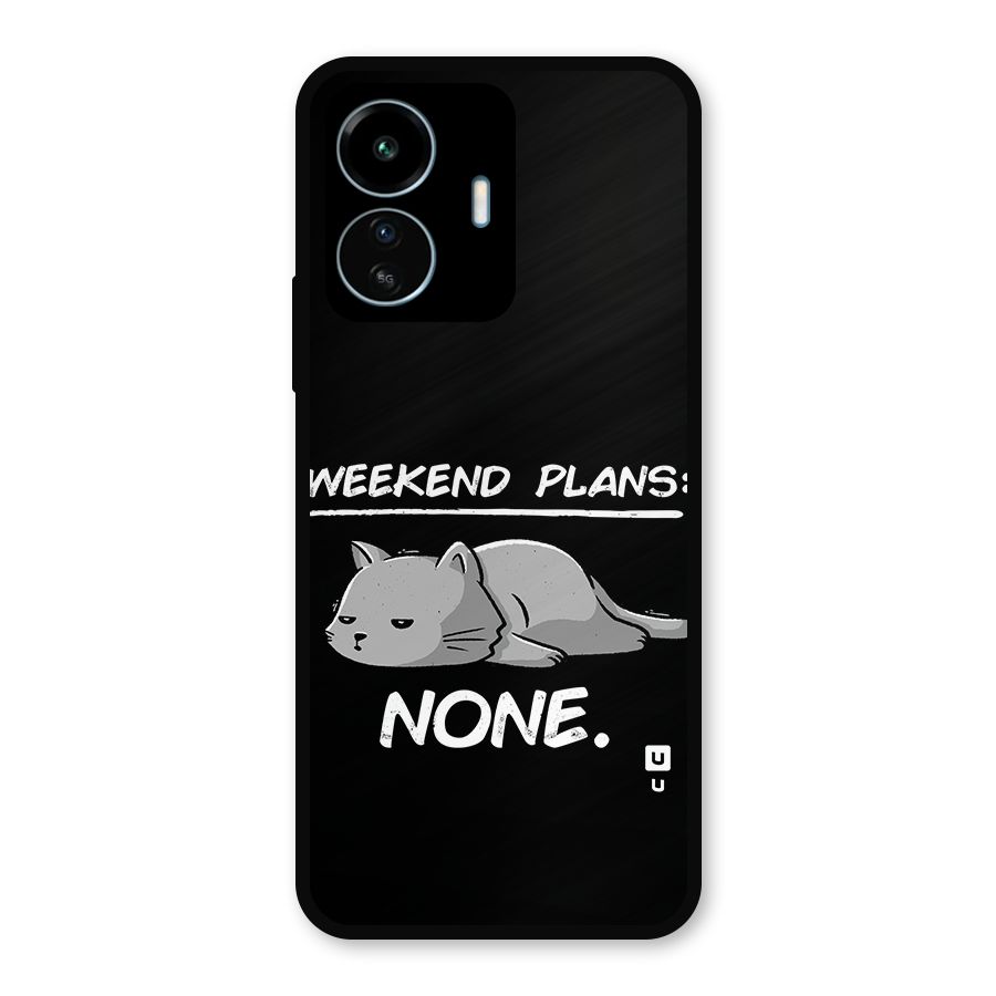 Weekend Plans None Metal Back Case for vivo iQOO Z6 Lite 5G