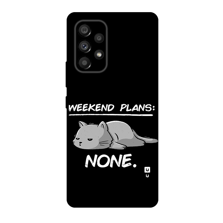 Weekend Plans None Original Polycarbonate Back Case for Galaxy A53 5G