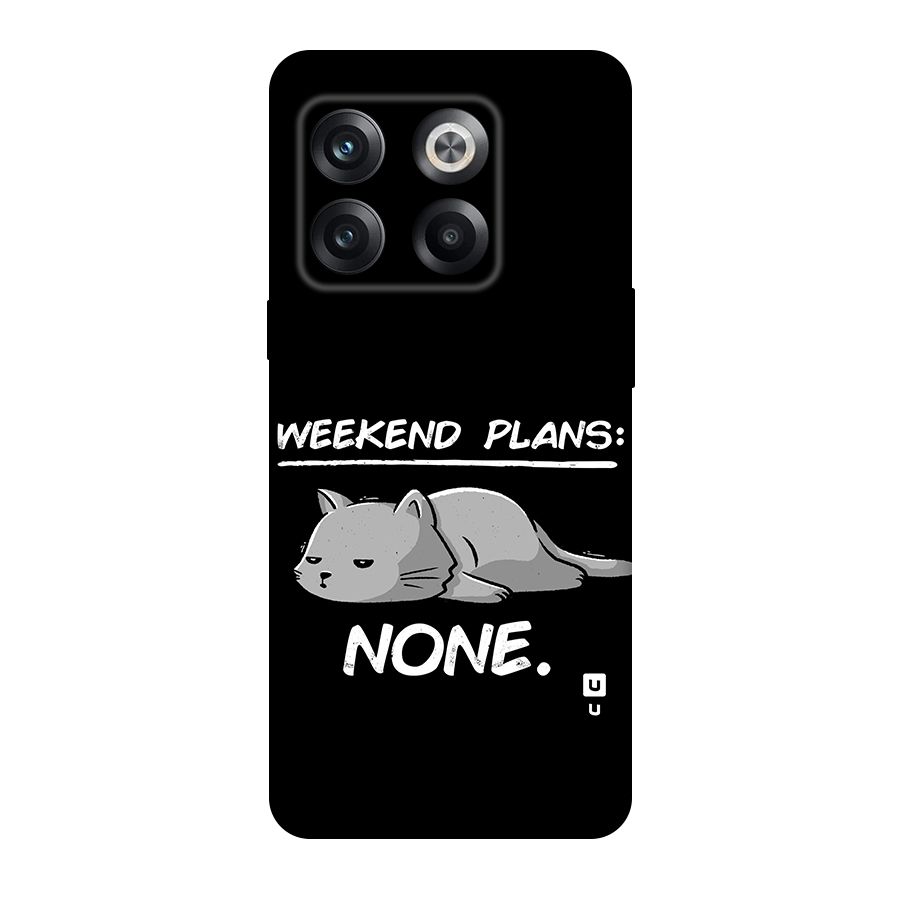 Weekend Plans None Original Polycarbonate Back Case for OnePlus 10T