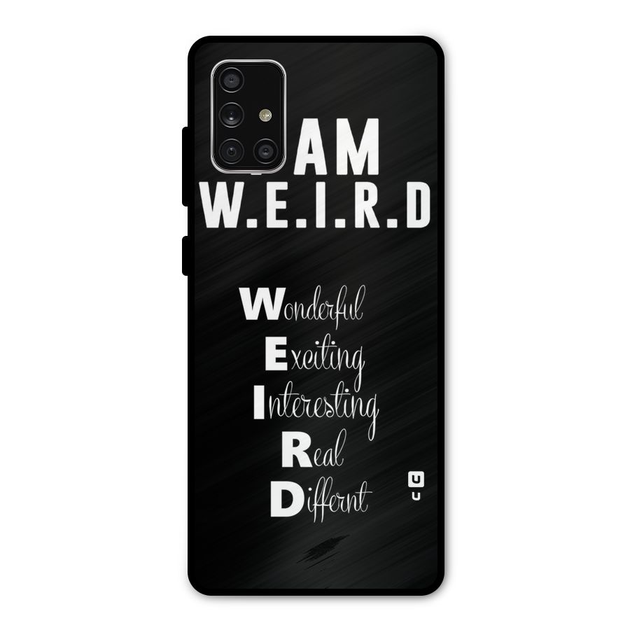Weird Me Metal Back Case for Galaxy A71