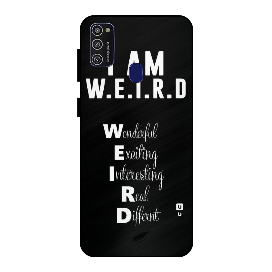 Weird Me Metal Back Case for Galaxy M21