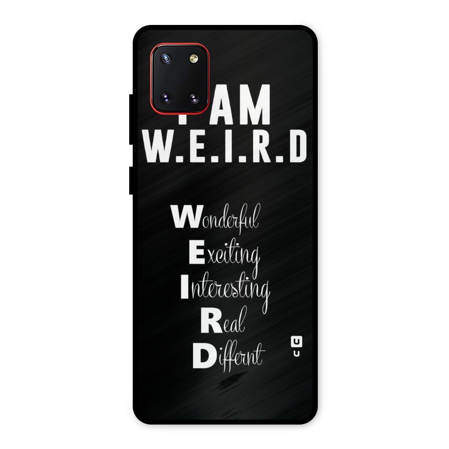 Weird Me Metal Back Case for Galaxy Note 10 Lite