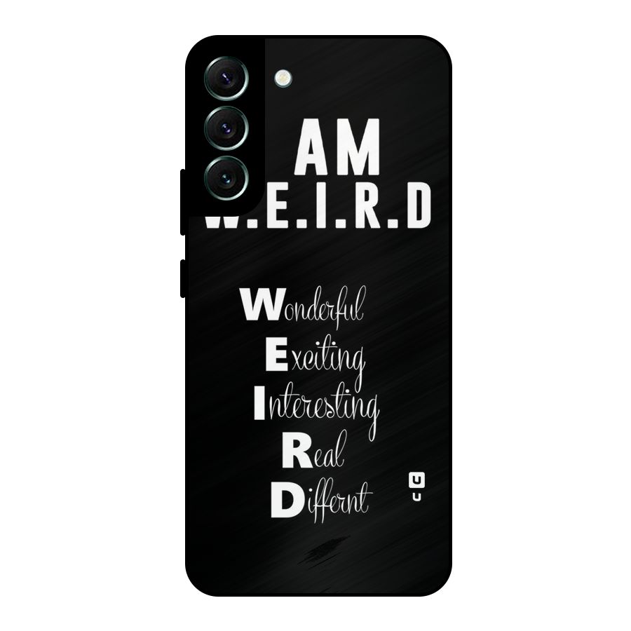 Weird Me Metal Back Case for Galaxy S22 Plus 5G