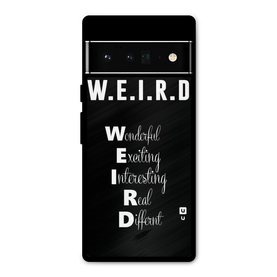 Weird Me Metal Back Case for Google Pixel 6 Pro