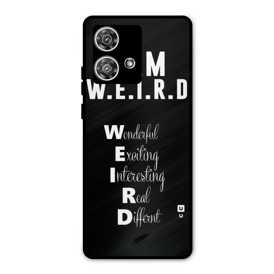 Weird Me Metal Back Case for Motorola Edge 40 Neo
