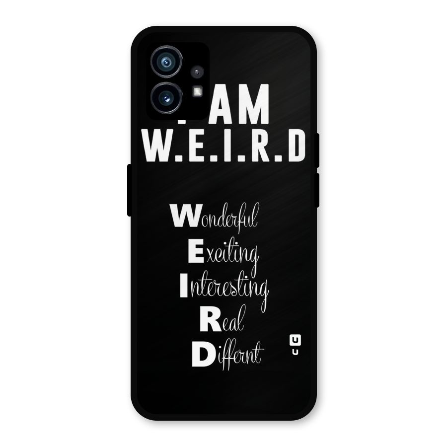 Weird Me Metal Back Case for Nothing Phone 1