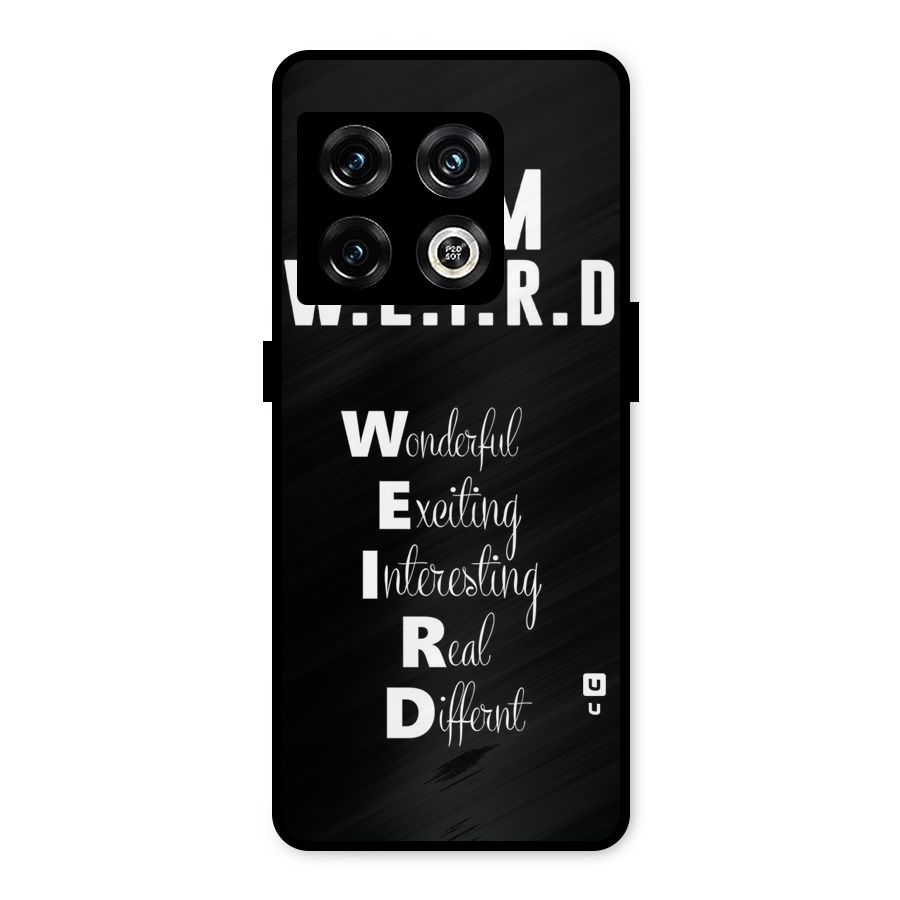 Weird Me Metal Back Case for OnePlus 10 Pro 5G