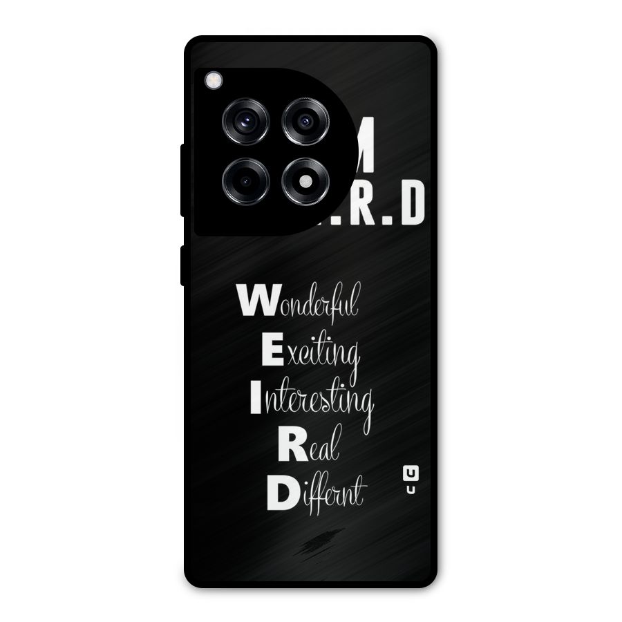 Weird Me Metal Back Case for OnePlus 12R