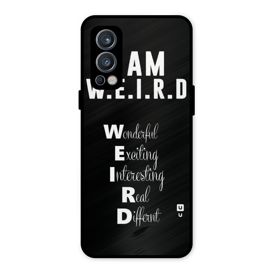 Weird Me Metal Back Case for OnePlus Nord 2 5G