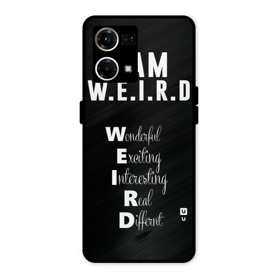 Weird Me Metal Back Case for Oppo F21 Pro 4G