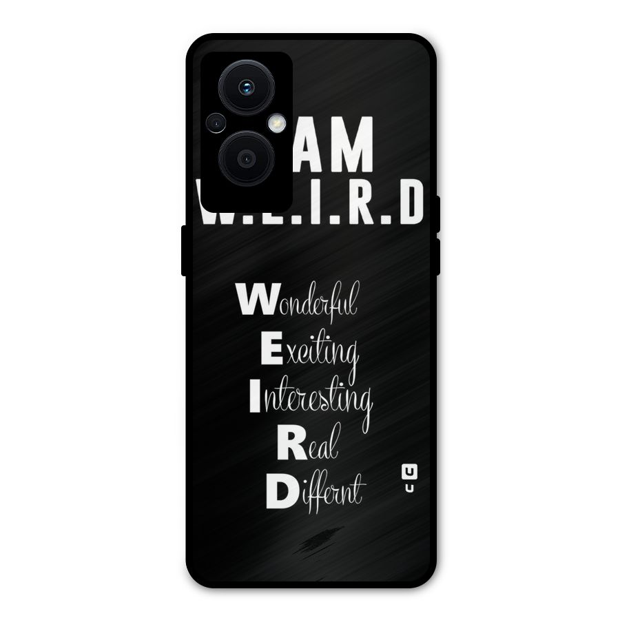 Weird Me Metal Back Case for Oppo F21s Pro 5G