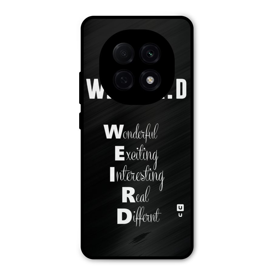 Weird Me Metal Back Case for Oppo F29 Pro