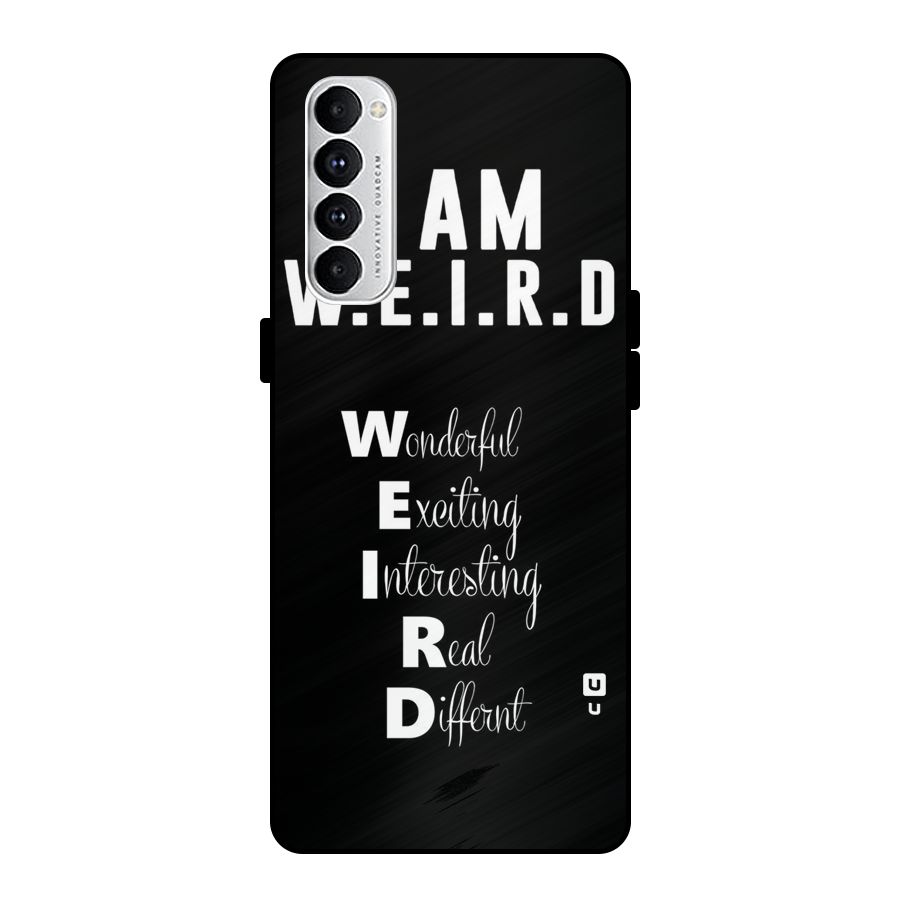 Weird Me Metal Back Case for Oppo Reno4 Pro