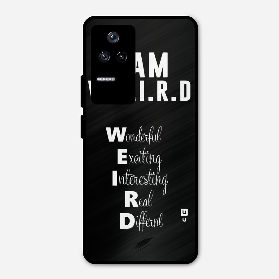 Weird Me Metal Back Case for Poco F4 5G