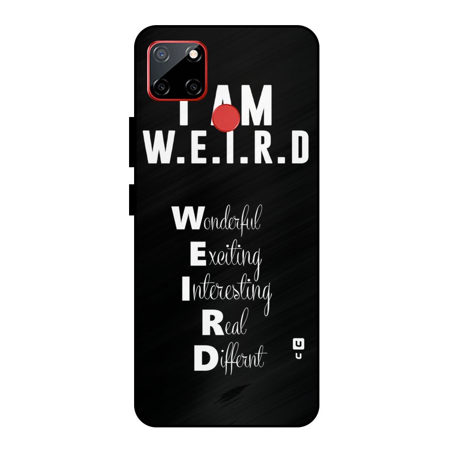 Weird Me Metal Back Case for Realme C12