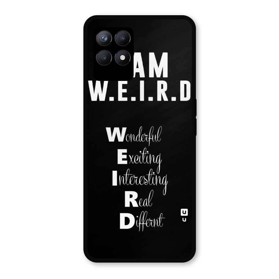 Weird Me Metal Back Case for Realme Narzo 50