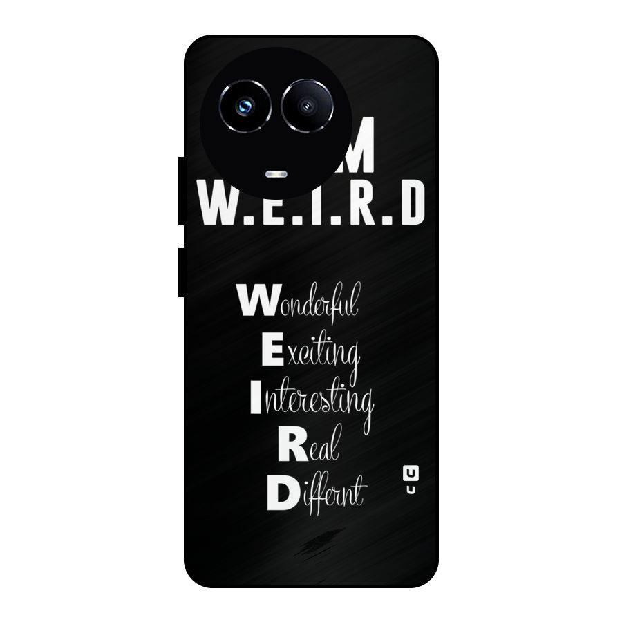 Weird Me Metal Back Case for Realme Narzo 60X