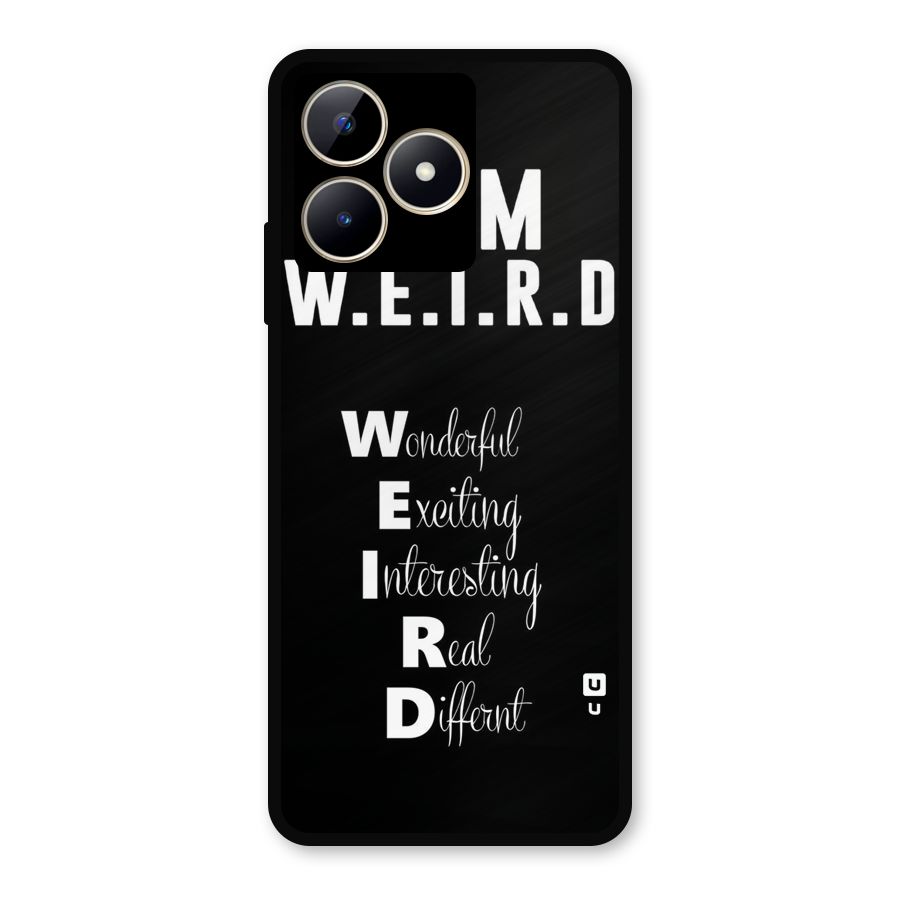 Weird Me Metal Back Case for Realme Narzo N53