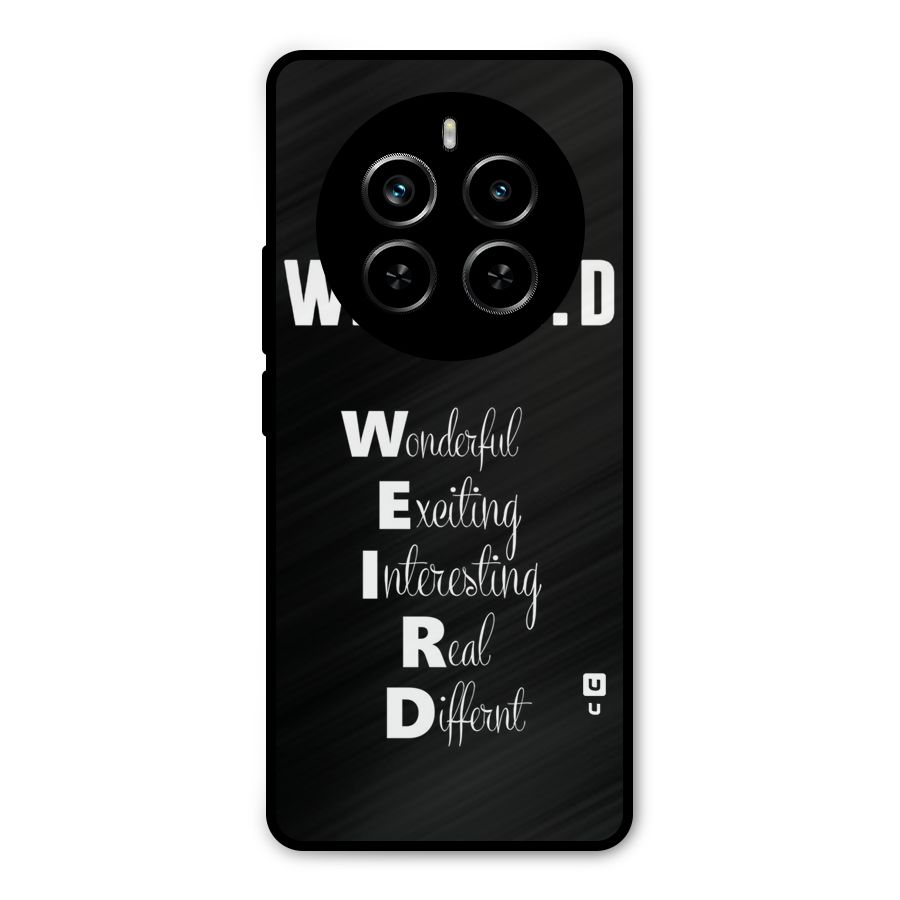 Weird Me Metal Back Case for Realme P1 Pro