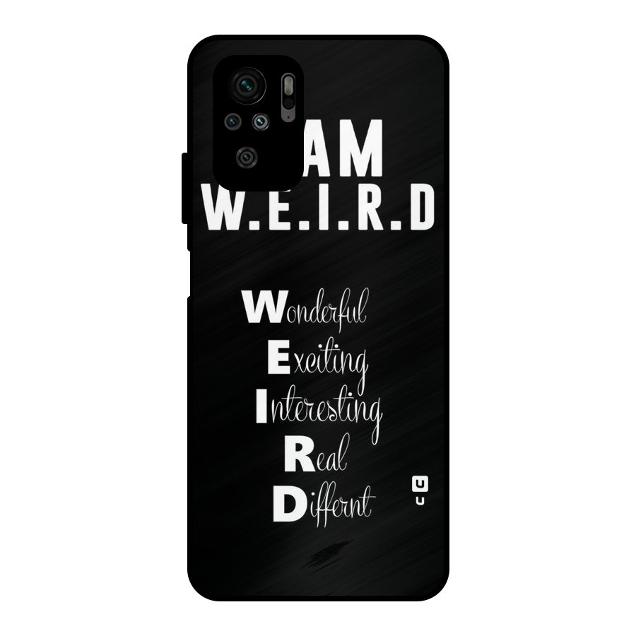 Weird Me Metal Back Case for Redmi Note 10S