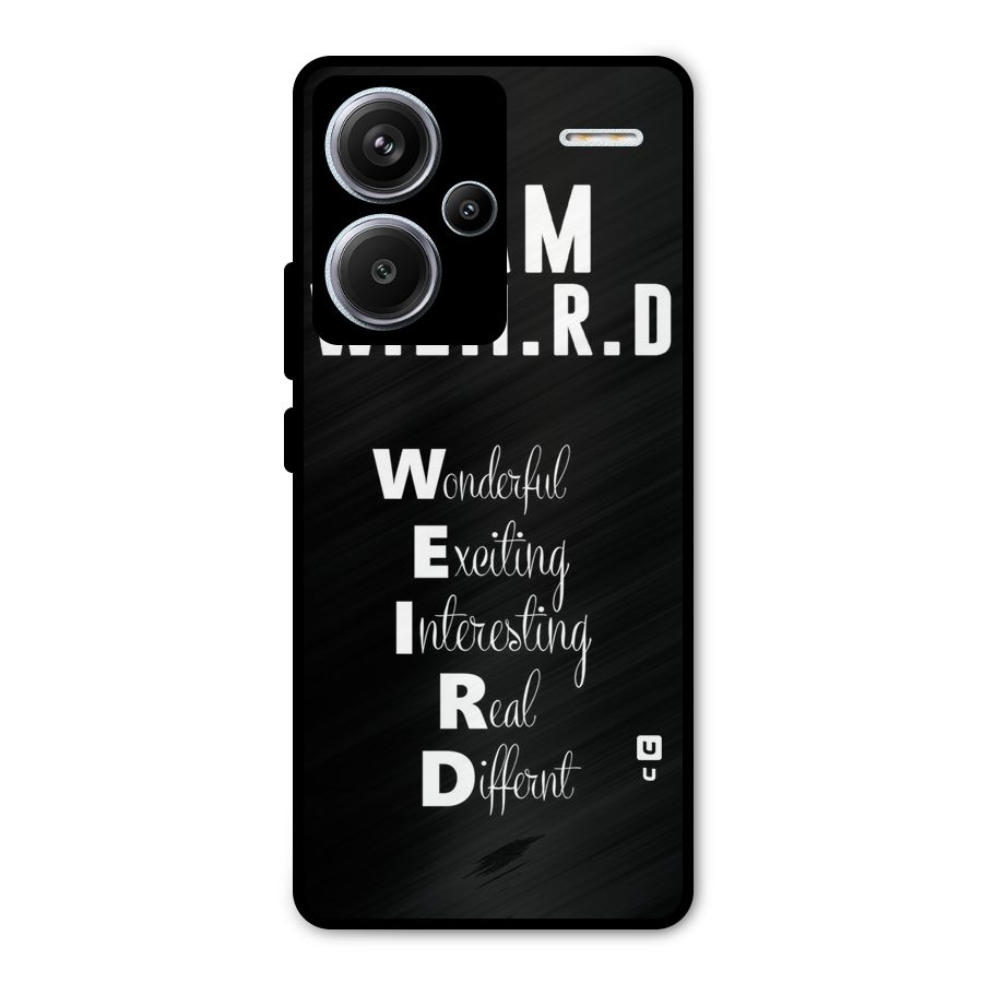 Weird Me Metal Back Case for Redmi Note 13 Pro Plus