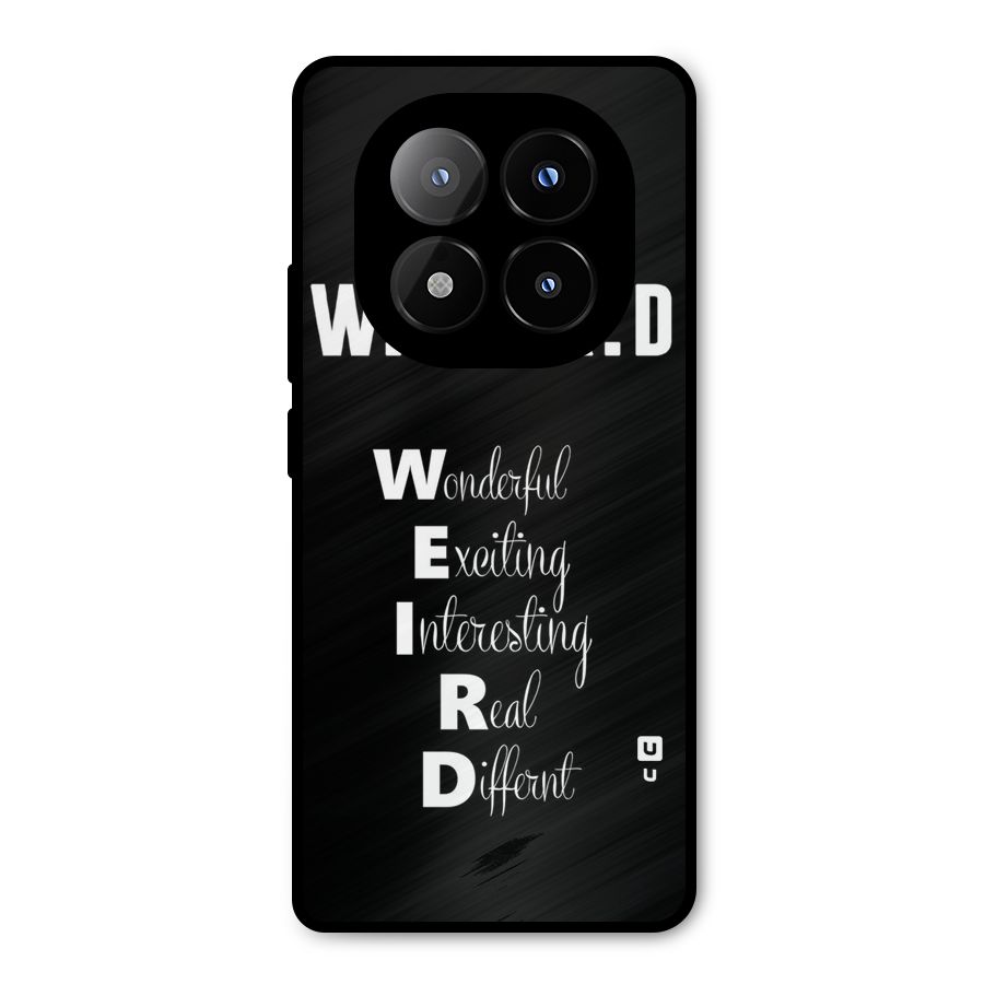 Weird Me Metal Back Case for Redmi Note 14 Pro Plus 5G