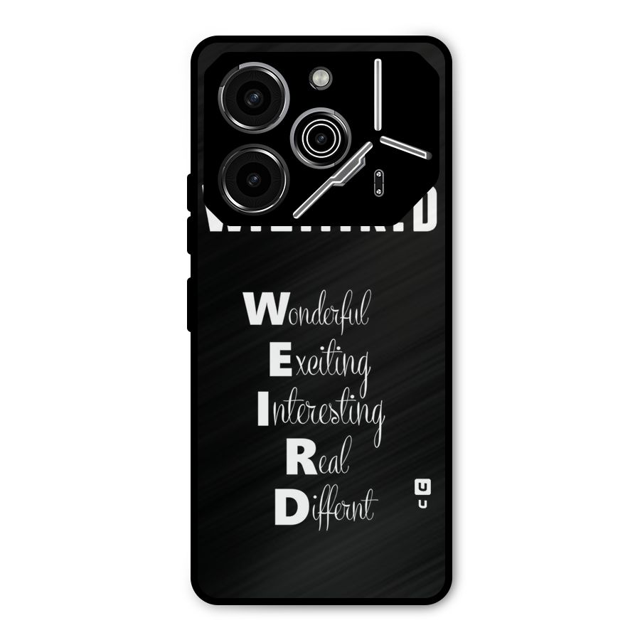 Weird Me Metal Back Case for Tecno Pova 6 Pro