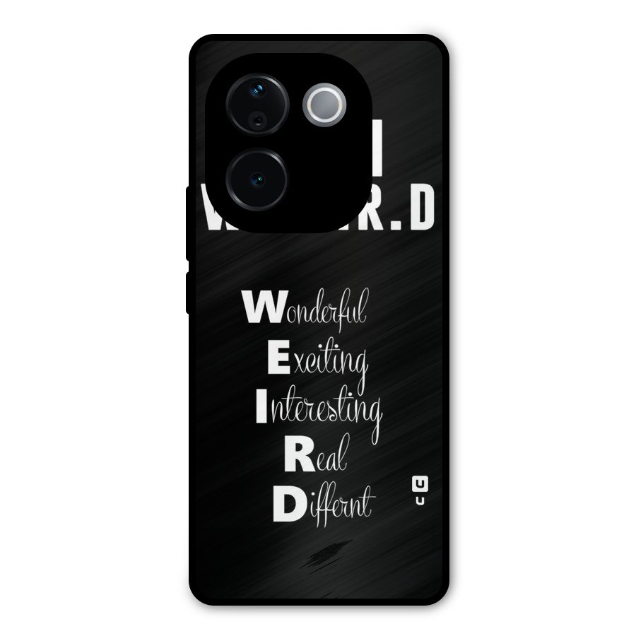 Weird Me Metal Back Case for Vivo T3 Pro