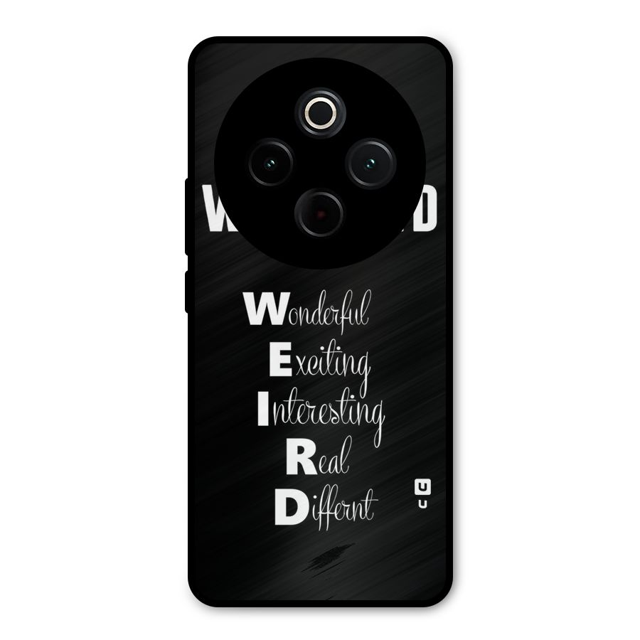Weird Me Metal Back Case for Vivo T4