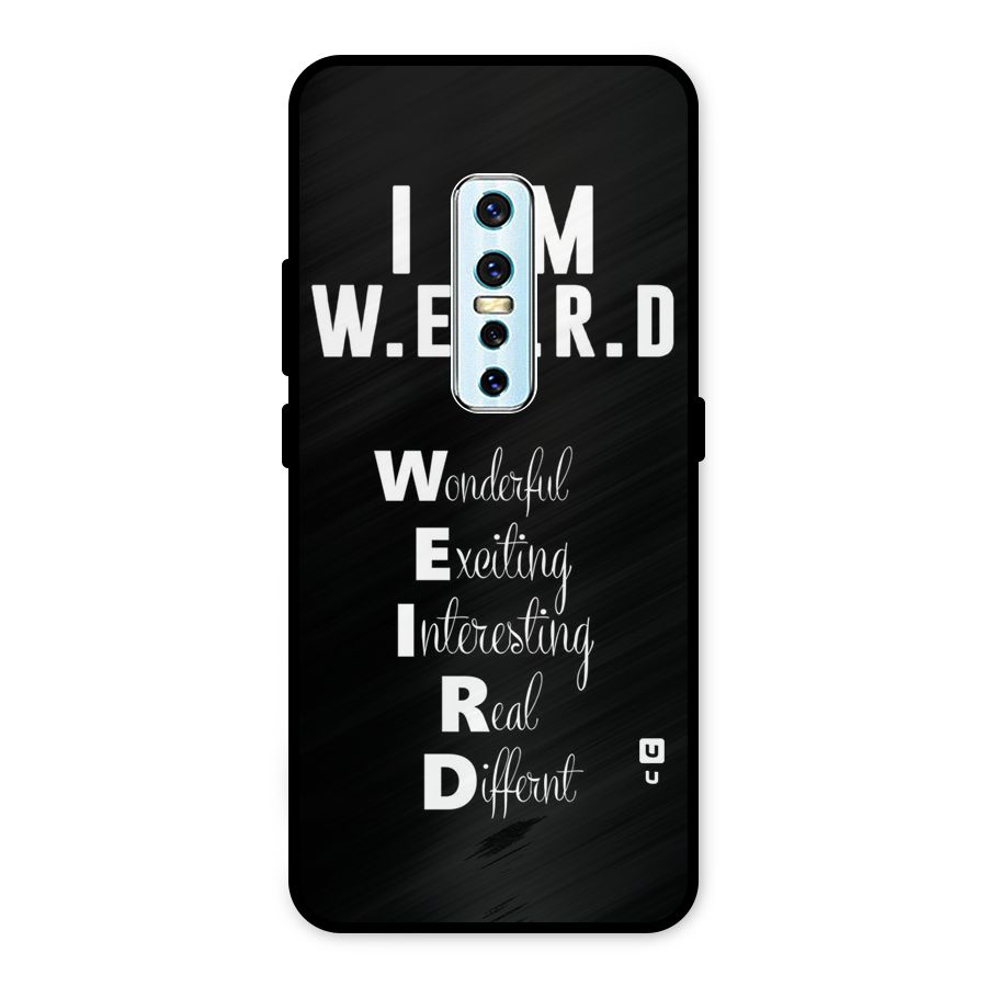 Weird Me Metal Back Case for Vivo V17 Pro