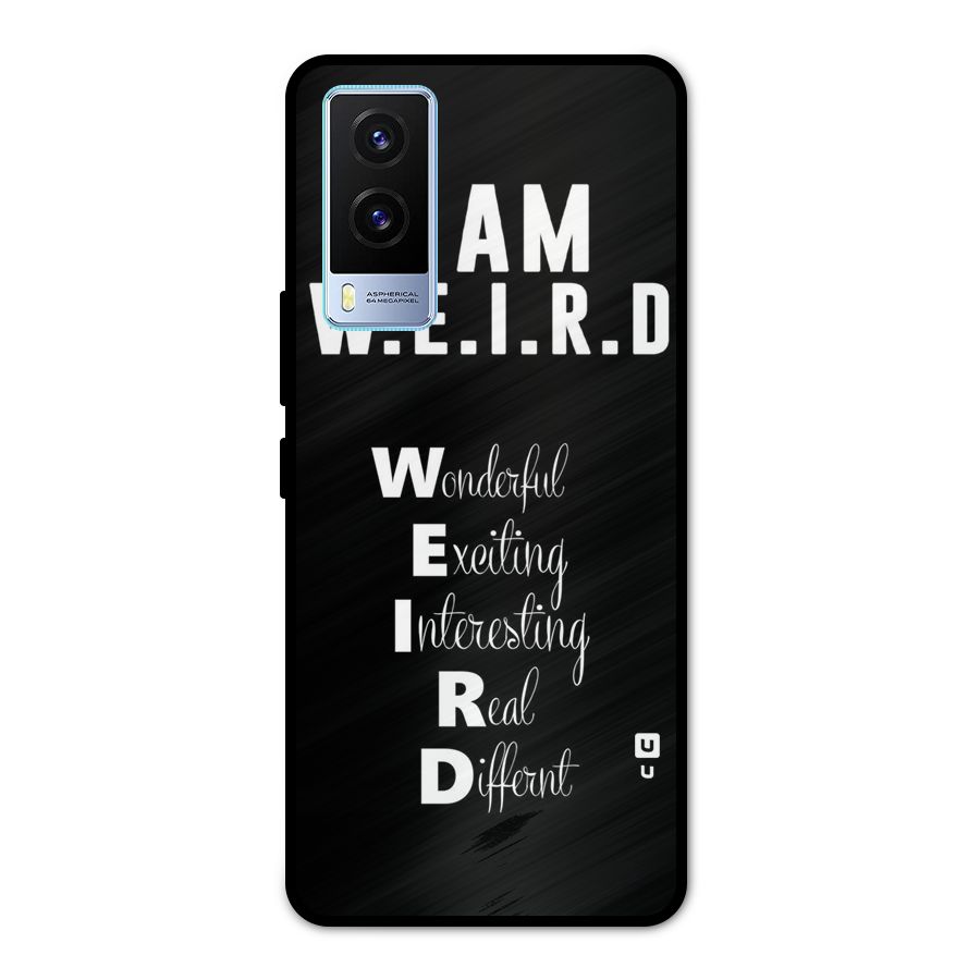 Weird Me Metal Back Case for Vivo V21e 5G