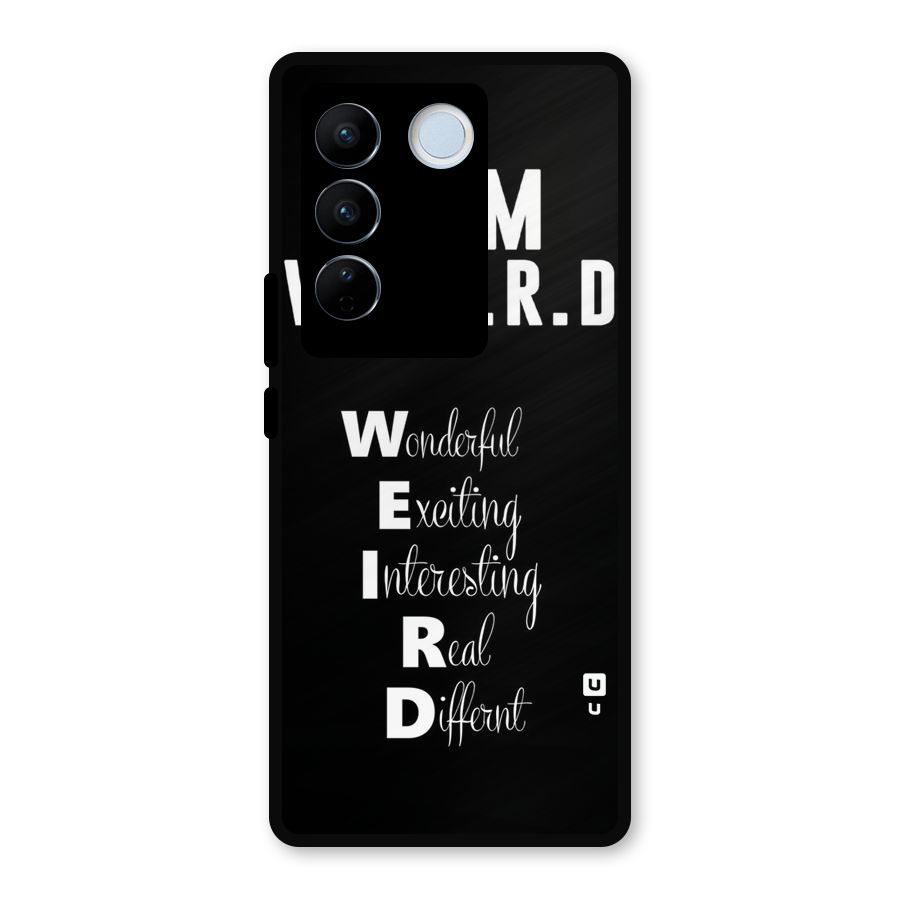 Weird Me Metal Back Case for Vivo V27 Pro