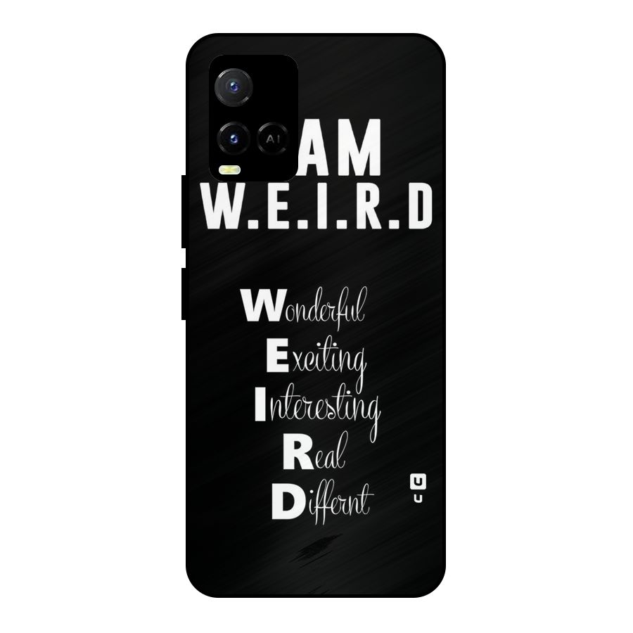 Weird Me Metal Back Case for Vivo Y21T