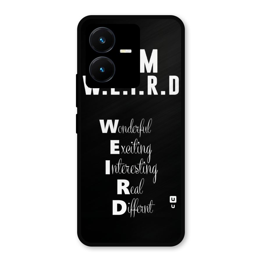 Weird Me Metal Back Case for Vivo Y22